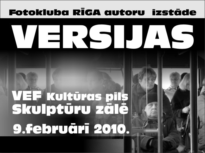 versijas 2010 fotokluba Rīga fotoizstāde versijas 2010 fotokluba Rīga fotoizstāde