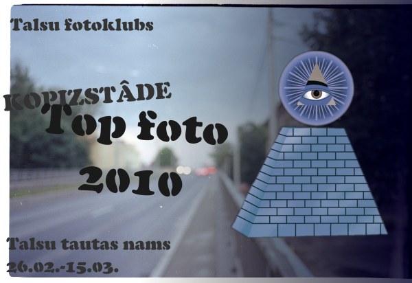 Talsu fotoklubs "Top foto 2011" Talsu fotoklubs "Top foto 2011"